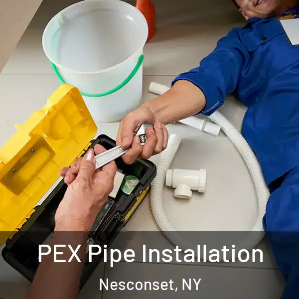  PEX Pipe Installation Nesconset, NY